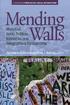 Mending Walls. A volume in International Social Studies Forum Richard A. Diem and Jeff Passe, Series Editors