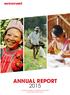 ANNUAL REPORT 2015 WE WORK TOGETHER TO FURTHER HUMAN RIGHTS AND DEFEAT POVERTY FOR ALL.