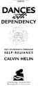 A/ DAN DEPENDENCY. our OF povf/?ry THROUGH SELF-RELIANCE CALVIN HELIN RAVENCREST PUBLISHING WOODLAND HILLS, CALIFORNIA