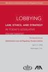 ABA Section of Administrative Law and Regulatory Practice LAW, ETHICS, AND STRATEGY IN TODAY S LEGISLATIVE ENVIRONMENT