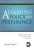 ALIGNING. POLICY with PREFERENCE EINAT WILF. Preserving a Path To a Two-State Solution