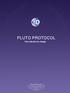 PLUTO PROTOCOL. This is the time for change. Official Whitepaper First Published May 2017 Last Updated Version 3.0