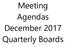 Meeting Agendas December 2017 Quarterly Boards