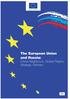 European Commission. The European Union and Russia: Close Neighbours, Global Players, Strategic Partners