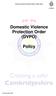 Domestic Violence Protection Notice / Order Policy. Domestic Violence Protection Order (DVPO) Policy
