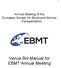 Annual Meeting of the European Society for Blood and Marrow Transplantation. Venue Bid Manual for EBMT Annual Meeting