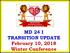 MD 24 I TRANSITION UPDATE February 10, 2018 Winter Conference 1