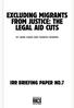 EXCLUDING MIGRANTS FROM JUSTICE: THE LEGAL AID CUTS