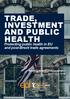 TRADE, INVESTMENT AND PUBLIC HEALTH. Protecting public health in EU and post-brexit trade agreements