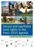 January 2015 Technical briefing. Secure and equitable land rights in the Post 2015 Agenda. A key issue in the future we want