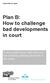 A joint CPRE/ELF guide Plan B: How to challenge bad developments in court
