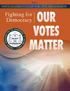 2016 FAITH LEADERS TOOLKIT FOR CIVIC ENGAGEMENT OUR. Fighting for. Democracy VOTES MATTER EO14