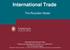 International Trade. The Ricardian Model