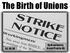 The Birth of Unions SE: US 3B. By Brad Harris, Grand Prairie HS
