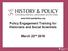 Policy Engagement Training for Historians and Social Scientists. March 22 nd 2016