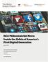 How Millennials Get News: Inside the Habits of America s First Digital Generation