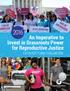 An Imperative to Invest in Grassroots Power for Reproductive Justice CATALYST FUND EVALUATION