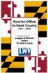 Run for Office in Kent County Published by the League of Women Voters Of Kent County