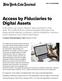 Access by Fiduciaries to Digital Assets