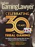 GamingLawyer. Indian. The Status of Indian Gaming After 30 Years of the Federal Indian Gaming Law