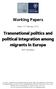Working Papers. Transnational politics and political integration among migrants in Europe