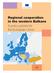 Regional cooperation in the western Balkans A policy priority for the European Union