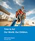 Time to Act Our World. Our Children Interim Report. November 2014
