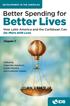 Better Lives. Better Spending for. How Latin America and the Caribbean Can Do More with Less. Chapter 7 DEVELOPMENT IN THE AMERICAS