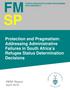 S P. Protection and Pragmatism: Addressing Administrative Failures in South Africa s Refugee Status Determination Decisions. FMSP Report April 2010