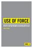USE OF FORCE GUIDELINES FOR IMPLEMENTATION OF THE UN BASIC PRINCIPLES ON THE USE OF FORCE AND FIREARMS BY LAW ENFORCEMENT OFFICIALS SHORT VERSION