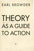 THEORY AS A GUIDE TO ACTION , - k '