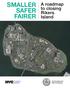 SMALLER SAFER FAIRER. Criminal Justice. A roadmap to closing Rikers Island