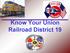 Know Your Union Railroad District 19