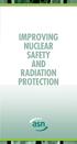 On behalf of the State, the ASN regulates nuclear safety and radiation protection, in order to protect workers, patients, the public and the