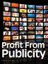 Profit From. Publicity