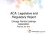 ACA: Legislative and Regulatory Report