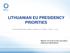 LITHUANIAN EU PRESIDENCY PRIORITIES
