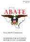 FIFTH EDITION May Texas ABATE Confederation GUIDEBOOK FOR SUCCESSFUL MOTORCYCLIST LEADERSHIP