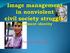 Steps to consider. 3/17/2011 Hastings: Image management in nonviolent civil society struggle 2