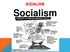 SOCIALISM. Social Democracy / Democratic Socialism. Marxism / Scientific Socialism