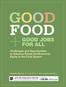 GOOD FOOD FOR ALL. Challenges and Opportunities to Advance Racial and Economic Equity in the Food System. Yvonne Yen Liu July 2012 arc.