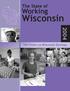 The State of. Working. Wisconsin. Center on Wisconsin Strategy. The Center on Wisconsin Strategy