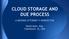 CLOUD STORAGE AND DUE PROCESS