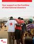 DONOR REPORT: INTERNATIONAL DISASTER RELIEF FUND FALL Your support on the frontline of international disasters