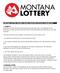 MONTANA LOTTERY SECOND CHANCE DRAWINGS OFFICIAL PARAMETERS THE FOLLOWING ARE NOT ELIGIBLE TO PARTICIPATE IN THE PLAYER S CLUB: