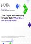 The Digital Accessibility Crystal Ball: What Does the Future Hold?