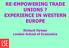 RE-EMPOWERING TRADE UNIONS? EXPERIENCE IN WESTERN EUROPE. Richard Hyman London School of Economics