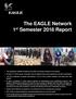 The EAGLE Network. The EAGLE Network 1 st Semester 2018 Report