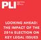 looking ahead: the impact of the 2016 election on key legal issues