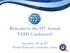 Welcome to the 15 th Annual VEHS Conference! September 28 th & 29 th Westin Hotel and Conference Center